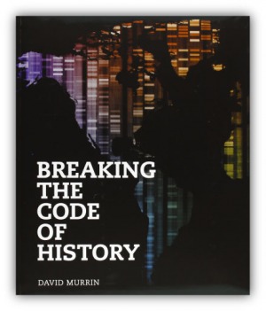 Breaking The Code of History book by David Murrin